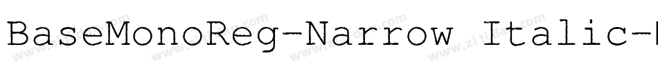BaseMonoReg-Narrow Italic字体转换